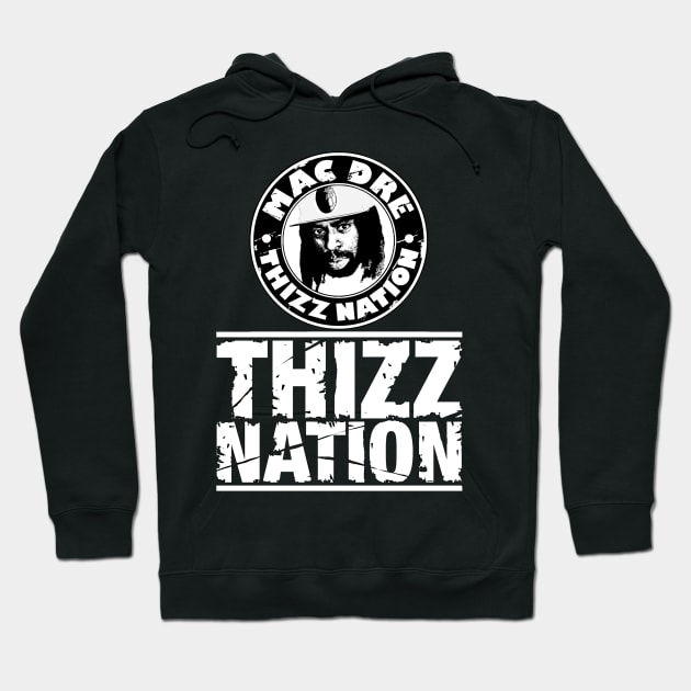 Mac Dre Thizz Nation Hoodie by Dysfunctional Tee Shop